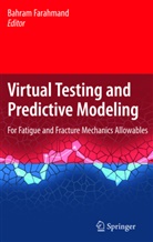 Bahra Farahmand, Bahram Farahmand - Virtual Testing and Predictive Modeling