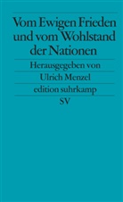 Reinhard Menzel, Ulric Menzel, Ulrich Menzel - Vom Ewigen Frieden und vom Wohlstand der Nationen