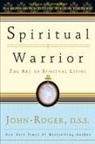 John-Roger, John-Roger Dss, John Roger - Spiritual Warrior