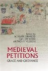 W. Mark Ormrod, Gwilym Dodd, Anthony Musson, W. Mark Ormrod - Medieval Petitions - Grace and Grievance