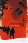 Michael Balfour, Jenny Hughes, James Thompson, James (EDT)/ Hughes Thompson, James (University of London) Thompson, Michael Balfour... - Performance in Place of War