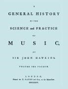 John Hawkins, Sir John Hawkins - A General History of the Science and Practice of Music. Vol.4 of 5. [Facsimile of 1776 Edition of Vol.4.]
