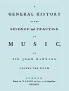 John Hawkins, Sir John Hawkins - A General History of the Science and Practice of Music. Vol.5 of 5. [Facsimile of 1776 Edition of Vol.5.]