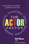 Ed Rose, Ed/ Losoncy Rose - The Actor Factor