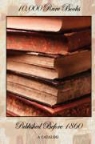 Bernard Quaritch - 10,000 Rare Books Published Before 1860 - A Catalog