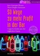 Hans-Jürgen Hartauer, Jean Georges Ploner, Jean-Georges Ploner - 50 Wege zu mehr Profit an der Bar