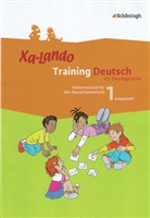 Brigitte Schulze, Ingeborg Propson, Ingeborg Propson, Brigitte Schulze, Ingeborg Propson, Ingeborg Propson - Xa-Lando, Training Deutsch als Zweitsprache: 1. Schuljahr, Arbeitsheft