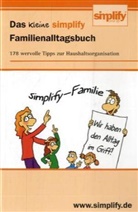 Werner Tiki Küstenmacher, Patricia Schumacher, Werner Tiki Küstenmacher, Detlef Koenig - Das kleine simplify Familienalltagsbuch
