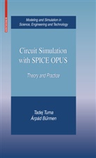 Árpád Buermen, Árpád Burmen, Árpád Bürmen, Tade Tuma, Tadej Tuma - Circuit Simulation with SPICE OPUS