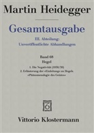 Martin Heidegger, Ingri Schüssler, Ingrid Schüssler - Gesamtausgabe - 68: Hegel. 1. Die Negativität (1938/39) 2. Erläuterungen der "Einleitung" zu Hegels "Phänomenologie des Geistes" (1942)