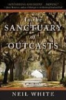 Neil White - In the Sanctuary of Outcasts