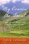 Justin Catanoso - My Cousin the Saint