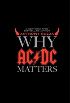 Anthony Bozza - Why AC/DC Matters