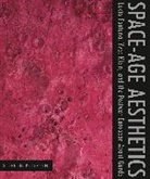 Stephen Petersen, Stephen (University of Delaware) Petersen - Space-age Aesthetics