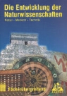 Bernd Raum, Bernd Raum, Gerd-Dietrich Schmidt - Natur - Mensch - Technik, Themenbände: Die Entwicklung der Naturwissenschaften