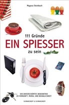 Magnus Steinbach - 111 Gründe, ein Spießer zu sein
