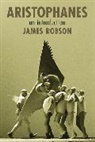 James Robson, Robson James - Aristophanes