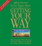 Jeffrey Gitomer, Jeffrey Gitomer - Jeffrey Gitomer's Little Green Book of Getting Your Way (Audio book)