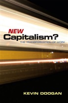 Doogan, K Doogan, Kevin Doogan - New Capitalism? - The Transformation of Work