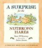 Anita Jeram, Sam McBratney, Sam/ Jeram McBratney, Anita Jeram - A Surprise for the Nutbrown Hares