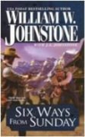 William W. Johnstone - Six Ways From Sunday