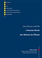 Julien Offray De La Mettrie, Julien Offray de La Mettrie, Maria Eder - L'Homme-Plante - Der Mensch als Pflanze