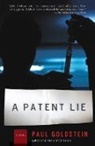 Paul Goldstein - A Patent Lie