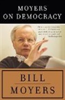 Bill Moyers, Bill D. Moyers - Moyers on Democracy