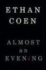 Ethan Coen - Almost an Evening