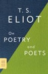 T. S. Eliot, T.S. Eliot - On Poetry and Poets