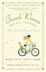 Mireille Guiliano - French Women for All Seasons
