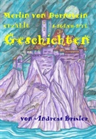 Andreas Brixler - Merlin von Dürnstein erzählt SAGENHAFTE Geschichten