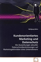 Wolfgang Böhm - Kundenorientiertes Marketing und Datenschutz