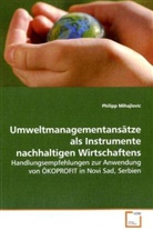 Philipp Mihajlovic - Umweltmanagementansätze als Instrumente nachhaltigen Wirtschaftens