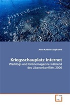 Anne Kathrin Koophamel - Kriegsschauplatz Internet