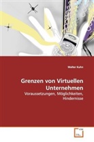 Walter Kuhn - Grenzen von Virtuellen Unternehmen