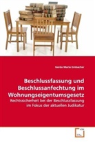 Gerda M. Embacher, Gerda Maria Embacher - Beschlussfassung und Beschlussanfechtung im  Wohnungseigentumsgesetz