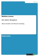 Matthias Lenssen - Der aktive Rezipient