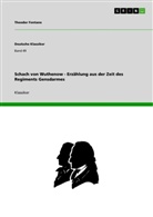 Theodor Fontane - Schach von Wuthenow - Erzählung aus der Zeit des Regiments Gensdarmes