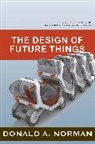Don Norman, Donald A. Norman - The Design of Future Things