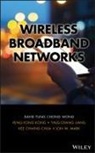 Kee C. Chua, Kee Chaing Chua, Chua Kee C., Peng-Yon Kong, Peng-Yong Kong, Kong Peng-Yong... - Wireless Broadband Networks