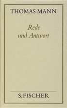 Thomas Mann, Peter de Mendelssohn - Gesammelte Werke in Einzelbänden: Rede und Antwort