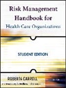 AMERICAN SOCIETY FOR HEALTHCARE RI, American Society for Healthcare Risk Man, American Society for Healthcare Risk Management (A, American Society for Healthcare Risk Management (Ashrm), Carroll, R Carroll... - RISK MANAGEMENT HANDBOOK FOR HEALT