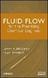 J. Patrick Abulencia, J. Patrick Theodore Abulencia, James P. Abulencia, James P. Theodore Abulencia, James Patrick Abulencia, James Patrick Theodore Abulencia... - Fluid Flow for the Practicing Chemical Engineer