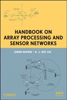 Haykin, S Haykin, Simo Haykin, Simon Haykin, Simon Liu Haykin, Simon S. Liu Haykin... - Handbook on Array Processing and Sensor Networks