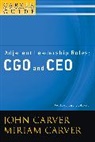 Joh Carver, John Carver, John (Atlanta Carver, John Carver Carver, Miriam Carver, Miriam Mayhew Carver... - Policy Governance Model and the Role of the Board Member