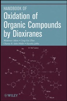 W Adam, Waldema Adam, Waldemar Adam, Waldemar (Universitat Wurzburg) Zhao Adam, Waldemar Zhao Adam, Adam Waldemar... - Oxidation of Organic Compounds By Dioxiranes