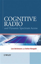 L Berlemann, Lar Berlemann, Lars Berlemann, Lars (Deutsche Telekom AG) Berlemann, Lars (Deutsche Telekom Ag) Mangold Berlemann, Lars Mangold Berlemann... - Cognitive Radio and Dynamic Spectrum Access