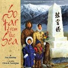 Eve Bunting, Chris K. Soentpiet - So far from the sea