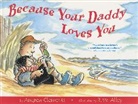 Clements Andrew Clements, Andrew Clements, R. W. Alley, Alley R. W. Alley - Because your daddy loves you